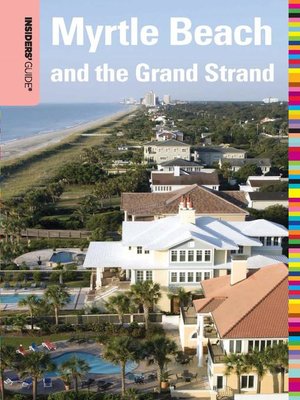 Insiders' Guide® to Myrtle Beach and the Grand Strand - ebook